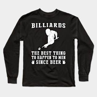 billiard the best thing to happen to men since beer wine Long Sleeve T-Shirt